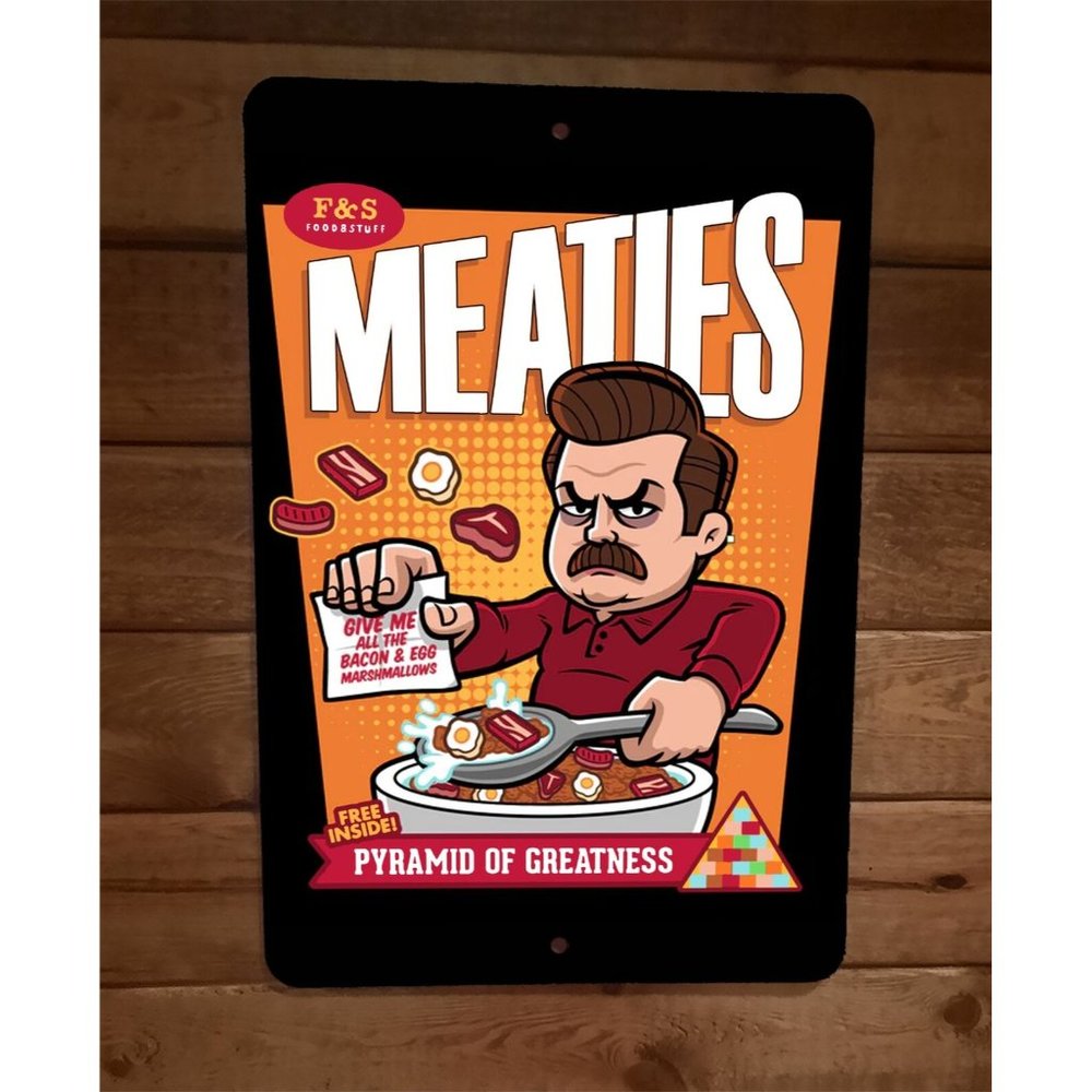 Meaties Cereal Ron Swanson‎ All the Bacon and Eggs 8x12 Metal Wall Sign